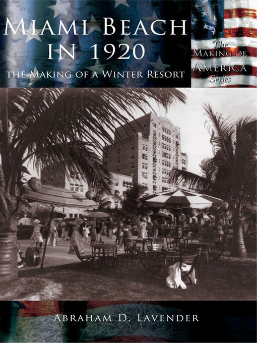 Title details for Miami Beach in 1920 by Abraham D. Lavender - Available